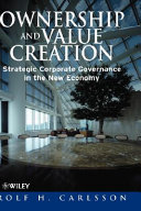 Ownership and value creation : strategic corporate governance in the new economy /