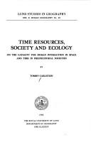 Time resources, society and ecology : on the capacity for human interaction in space and time in preindustrial societies /