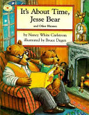 It's about time, Jesse Bear, and other rhymes /