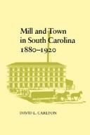 Mill and town in South Carolina, 1880-1920 /