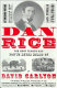 Dan Rice : the most famous man you've never heard of /