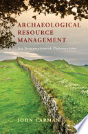 Archaeological resource management : an international perspective /