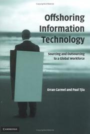 Offshoring information technology : sourcing and outsourcing to a global workforce /
