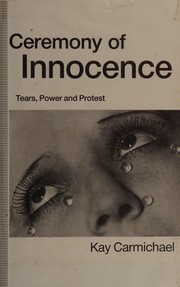 Ceremony of innocence : tears, power, and protest /