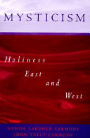 Mysticism : holiness East and West /