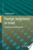 Foreign judgments in Israel : recognition and enforcement /