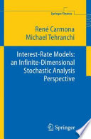 Interest rate models : an infinite dimensional stochastic analysis perspective /