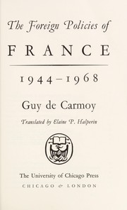 The foreign policies of France, 1944-1968 /