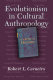 Evolutionism in cultural anthropology : a critical history /