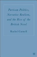 Partisan politics, narrative realism, and the rise of the British novel /