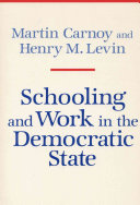 Schooling and work in the democratic state /