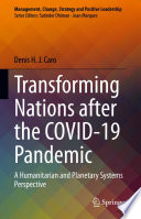 Transforming Nations after the COVID-19 Pandemic : A Humanitarian and Planetary Systems Perspective /