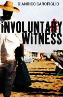 Involuntary witness /
