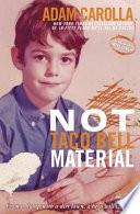 Not Taco Bell material : a memoir /