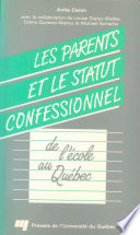 Les parents et le statut confessionnel de l'ecole au Quebec /