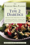 The everyday meal planner for type 2 diabetics /