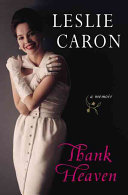 Thank heaven : a memoir /