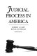 Judicial process in America /