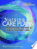 Nursing care plans : transitional patient & family centered care /