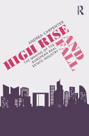 High rise and fall : the making of the European real estate industry /