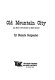 Old Mountain City ; an early settlement in Hays County.