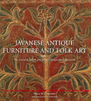 Javanese antique furniture and folk art : the David B. Smith and James Tirtoprodjo collections /