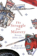 The struggle for mastery : Britain, 1066-1284 /