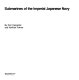 Submarines of the Imperial Japanese Navy /