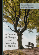 A decade of change and continuity in midlife /