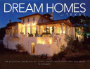 Dream homes of Texas : an exclusive showcase of Texas' finest architects and builders /