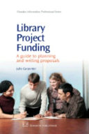 Library project funding : a guide to planning and writing proposals /