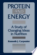 Protein and energy : a study of changing ideas in nutrition /