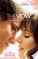 The vow : the true events that inspired the movie /