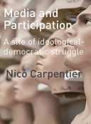 Media and participation : a site of ideological-democratic struggle /