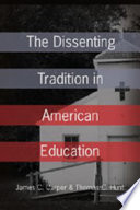 The dissenting tradition in American education /
