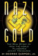 Nazi gold : the real story of how the world plundered Jewish treasures /