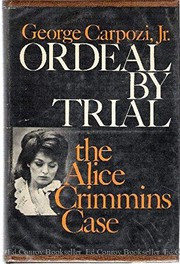 Ordeal by trial ; the Alice Crimmins case /