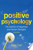 Positive psychology : the science of happiness and human strengths /