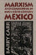 Marxism & communism in twentieth-century Mexico /