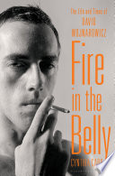 Fire in the belly : the life and times of David Wojnarowicz /