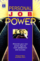 Personal job power : discover your own power style for work satisfaction and success /