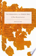 The formation of the Hebrew Bible : a new reconstruction /
