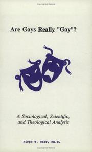 Are gays really "gay"? : a sociological, scientific, and theological analysis /