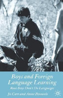 Boys and foreign language learning : real boys don't do languages /