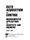 Data acquisition and control : microcomputer applications for scientists and engineers /