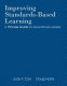 Improving standards-based learning : a process guide for educational leaders /