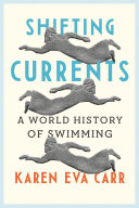 Shifting currents : a world history of swimming /