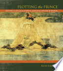 Plotting the prince : Shōtoku cults and the mapping of medieval Japanese Buddhism /