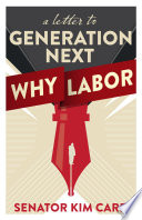 A letter to generation next : why Labor /