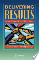 Delivering results : managing what matters /